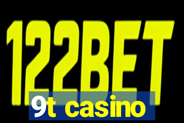 9t casino
