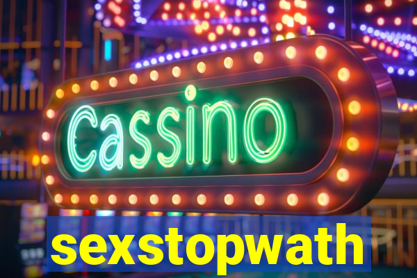 sexstopwath