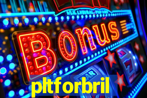 pltforbril