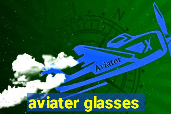 aviater glasses