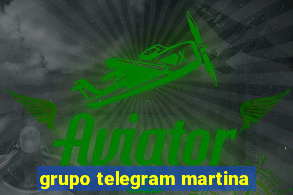 grupo telegram martina