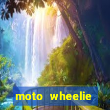 moto wheelie dinheiro infinito