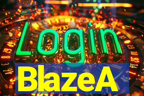 BlazeA