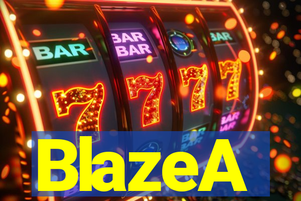 BlazeA