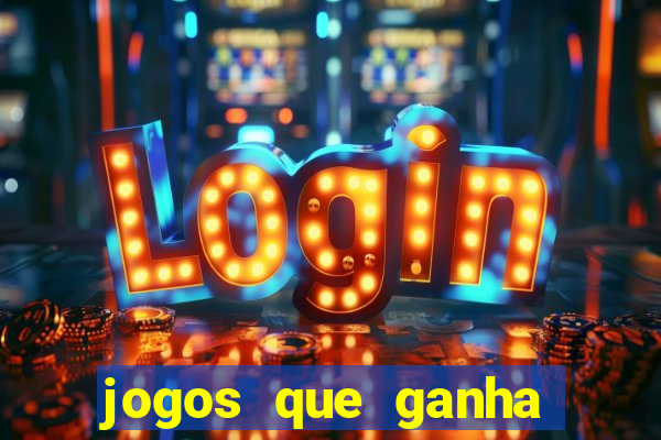 jogos que ganha dinheiro gratis