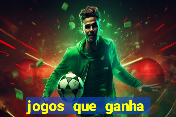 jogos que ganha dinheiro gratis