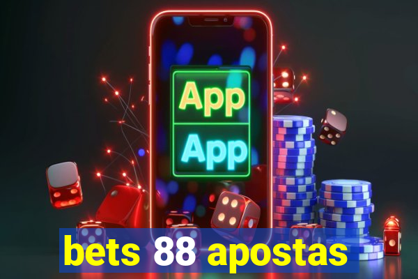 bets 88 apostas