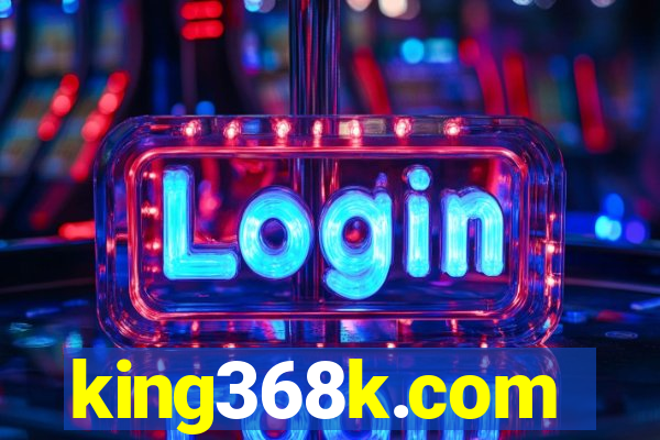 king368k.com