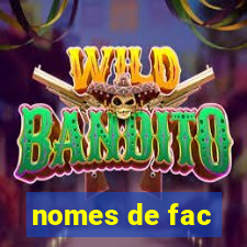 nomes de fac