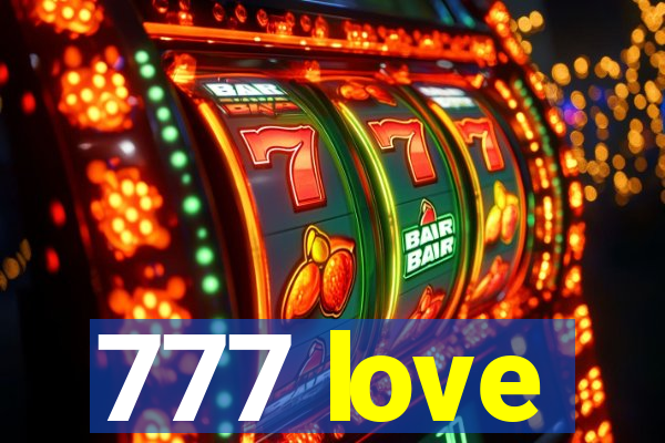 777 love