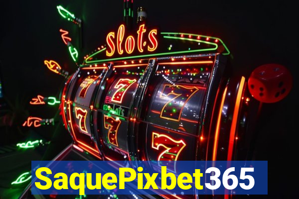 SaquePixbet365