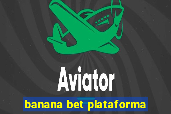 banana bet plataforma