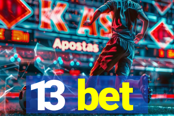 13 bet