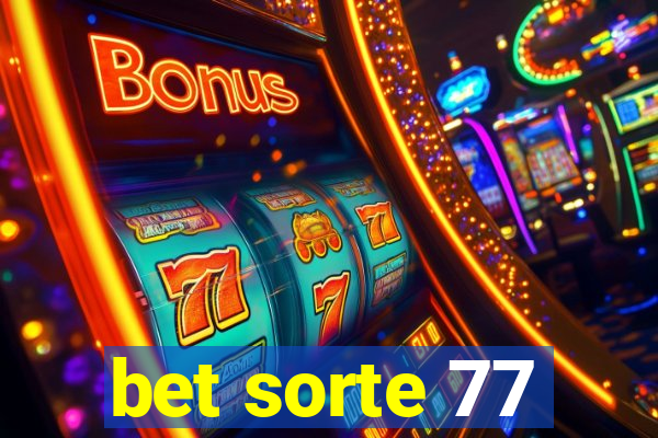 bet sorte 77