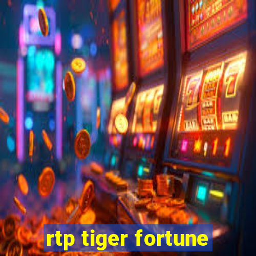 rtp tiger fortune