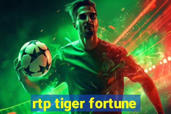 rtp tiger fortune