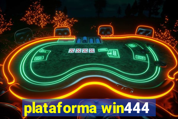 plataforma win444