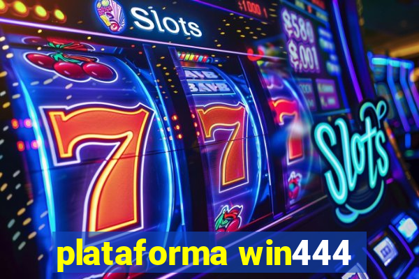 plataforma win444