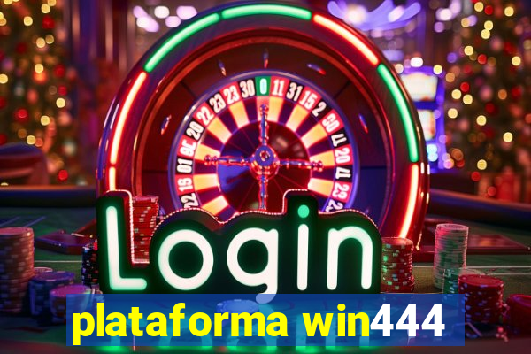 plataforma win444