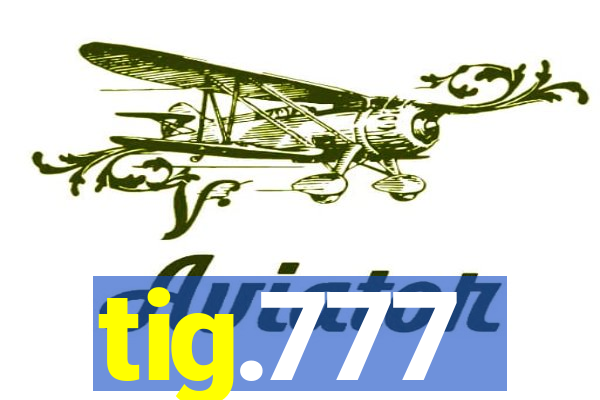 tig.777