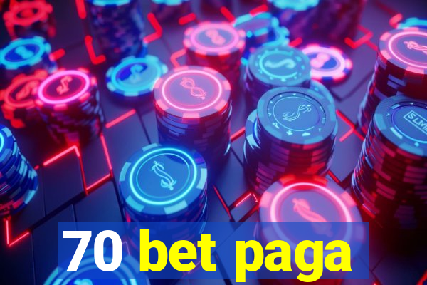 70 bet paga