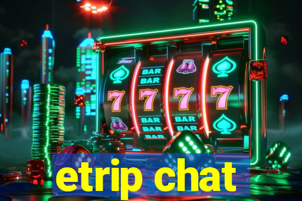 etrip chat