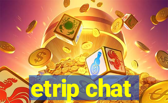 etrip chat