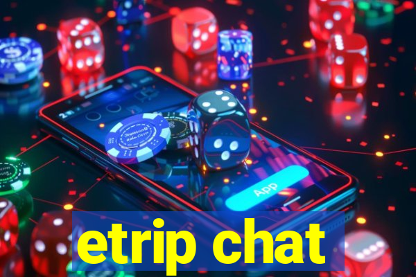 etrip chat