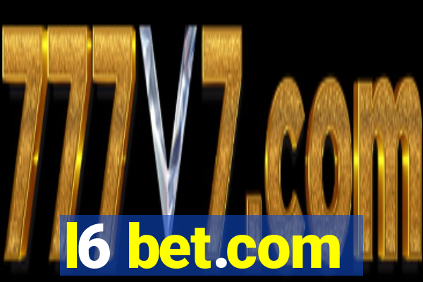 l6 bet.com