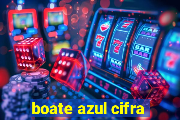 boate azul cifra