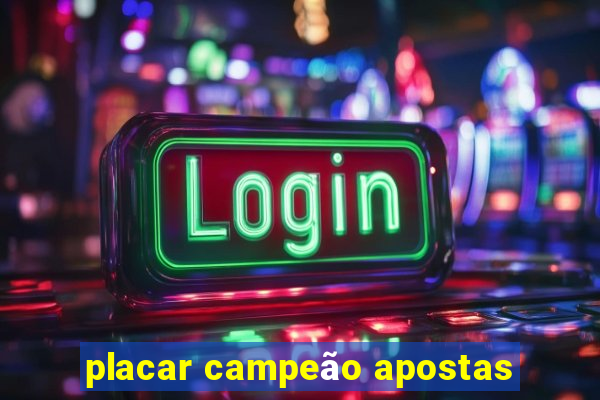 placar campeão apostas