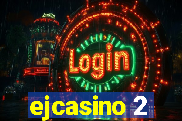 ejcasino 2