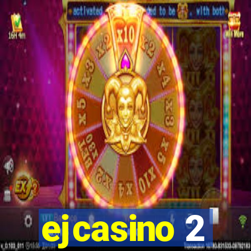 ejcasino 2