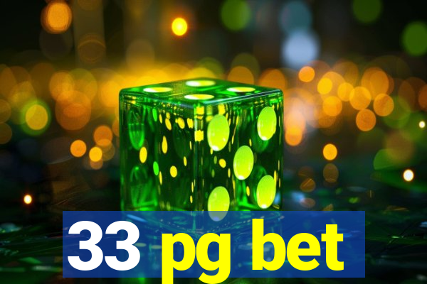 33 pg bet