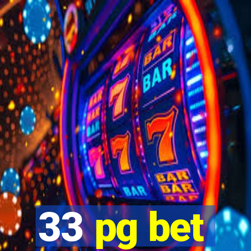 33 pg bet