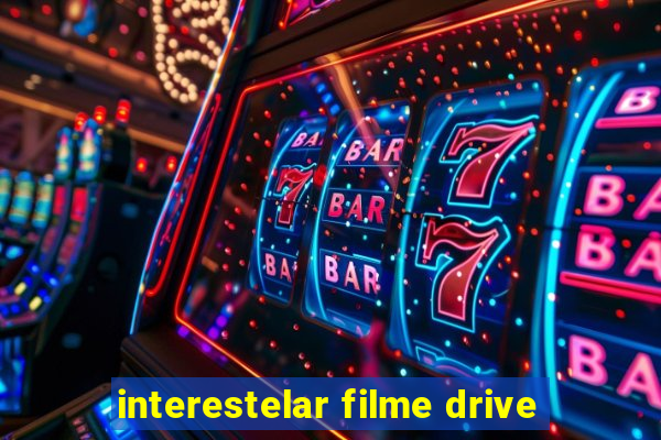 interestelar filme drive