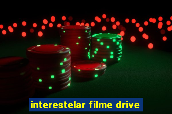 interestelar filme drive