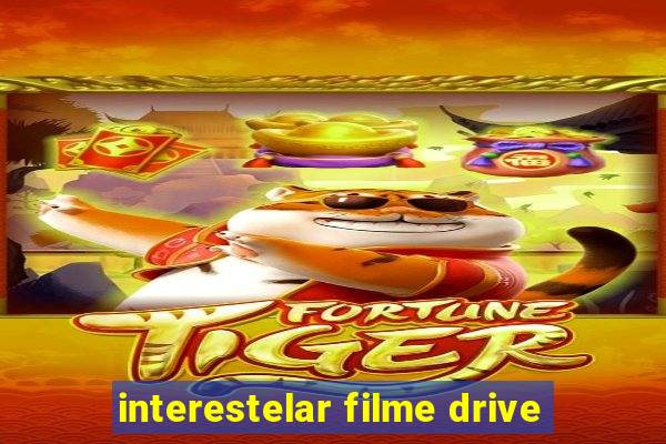 interestelar filme drive