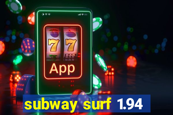 subway surf 1.94