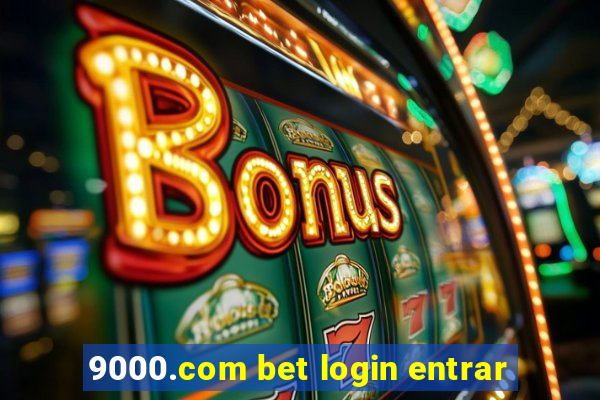 9000.com bet login entrar