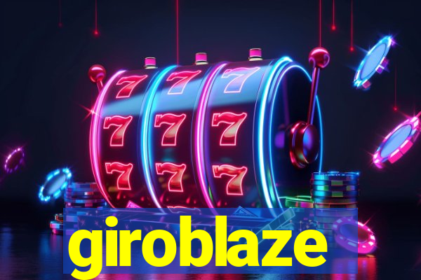 giroblaze