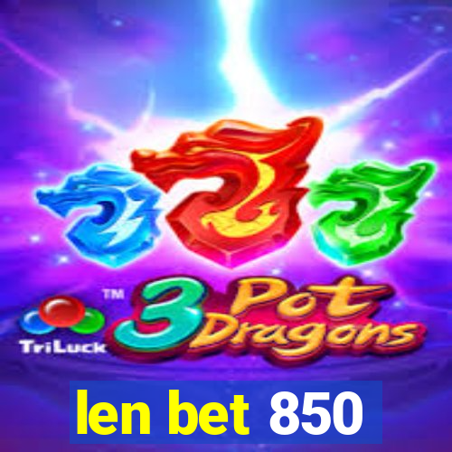 len bet 850