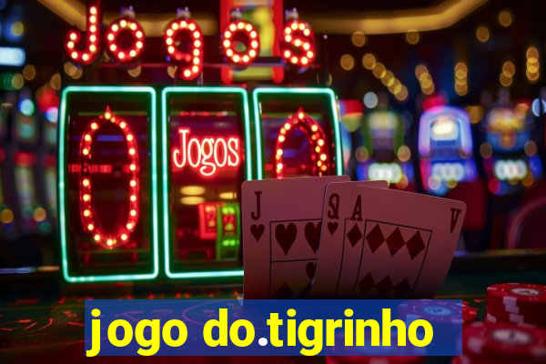 jogo do.tigrinho