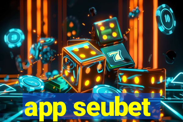 app seubet