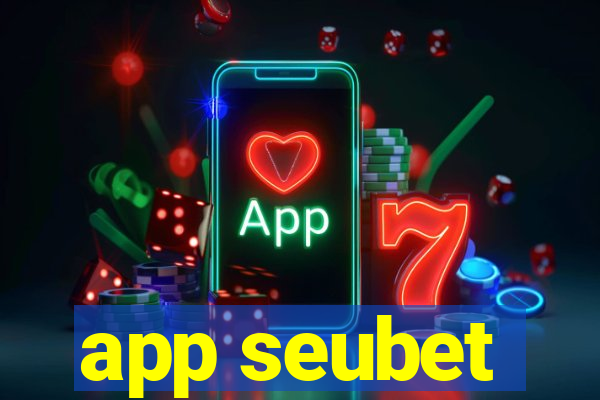 app seubet