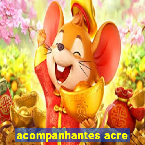 acompanhantes acre