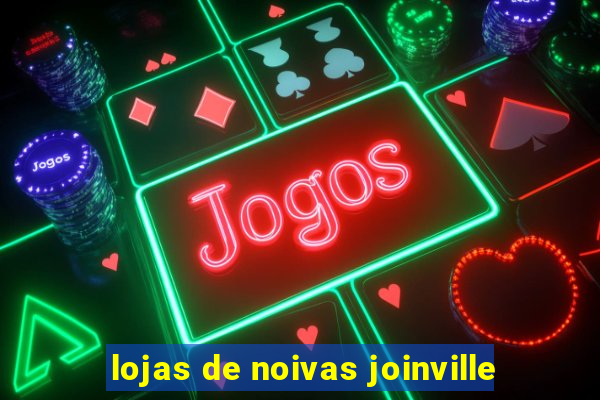 lojas de noivas joinville