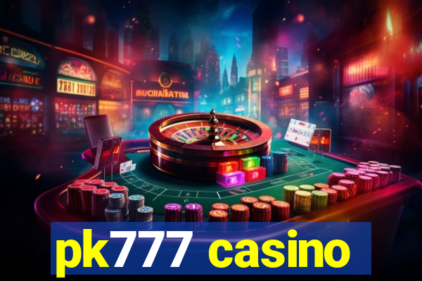 pk777 casino