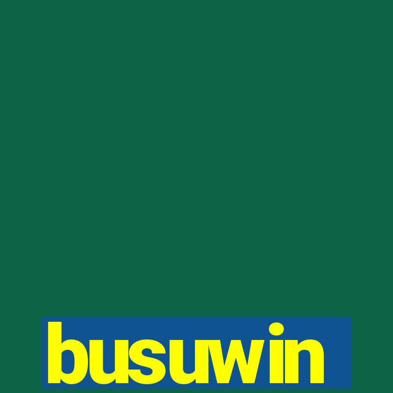 busuwin