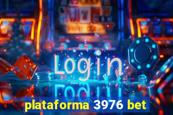 plataforma 3976 bet